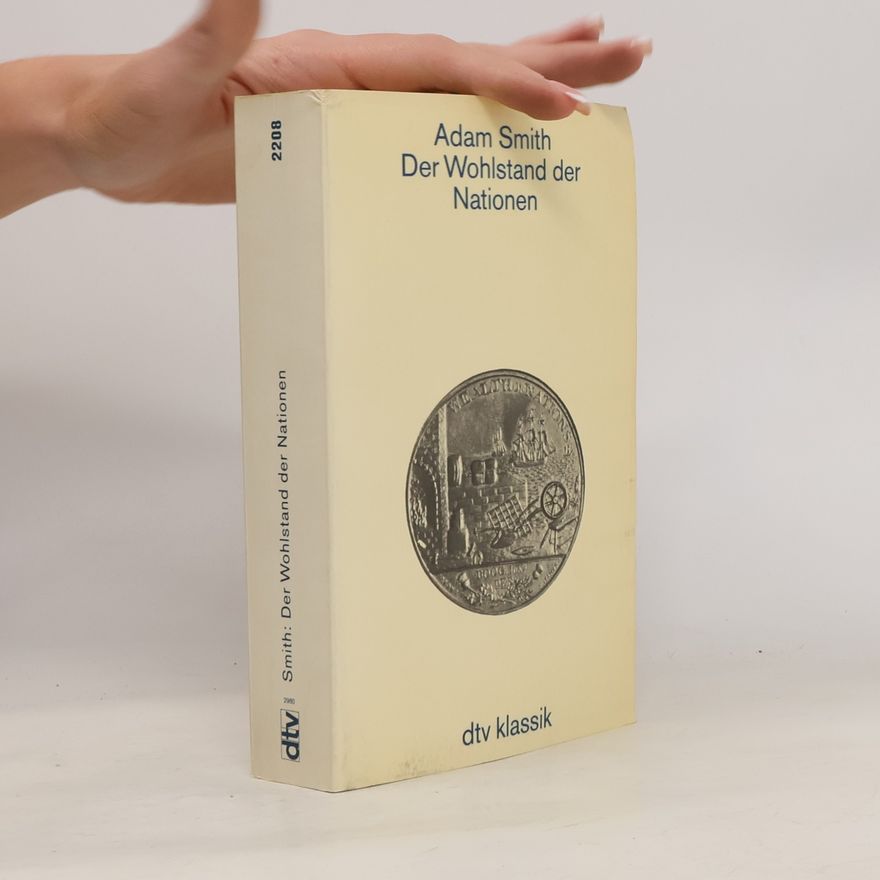 Adam Smith Der Wohlstand der Nationen
