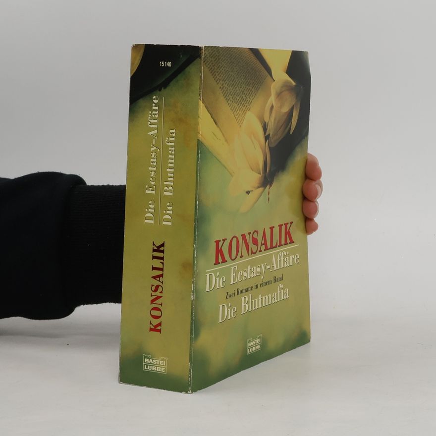 Heinz Günther Konsalik Ecstasy. Blutmafia. Zwei Romane in e. Bd.