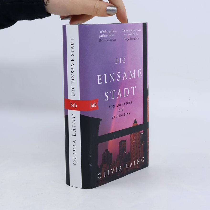 Olivia Laing Die einsame Stadt