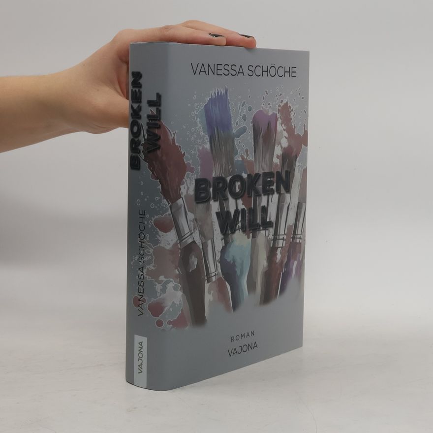 Vanessa Schöche Broken Will
