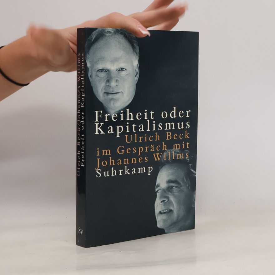 Ulrich Beck Freiheit oder Kapitalismus