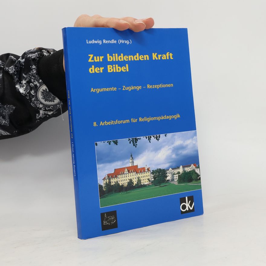 Ludwig Rendle Zur bildenden Kraft der Bibel