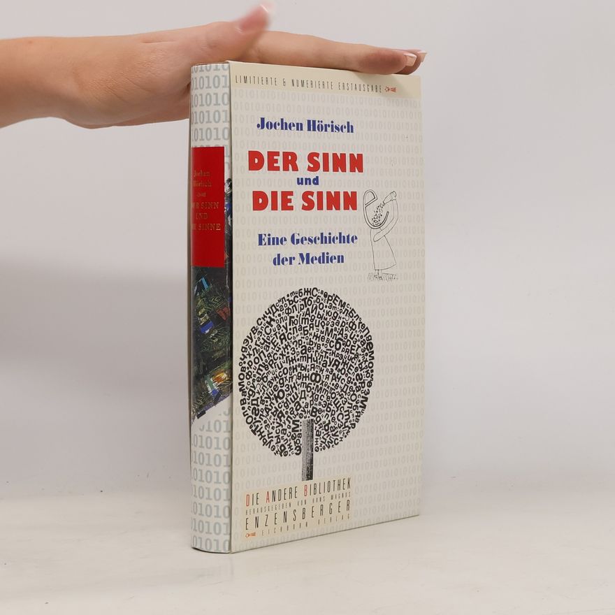 Jochen Hörisch Der Sinn und die Sinne - limitierte & nummerierte Erstausgabe