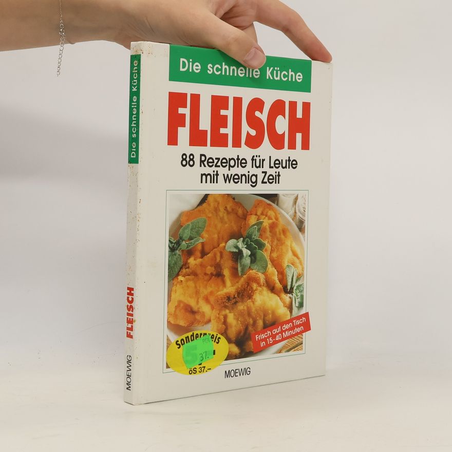Kolektív autorov Die schnelle Küche. Fleisch 88 Rezepte für Leute mit wenig Zeit