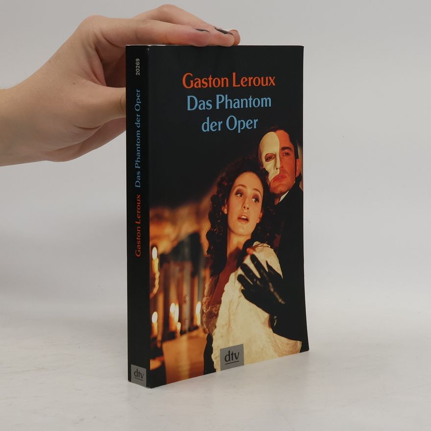 Gaston Leroux Das Phantom der Oper