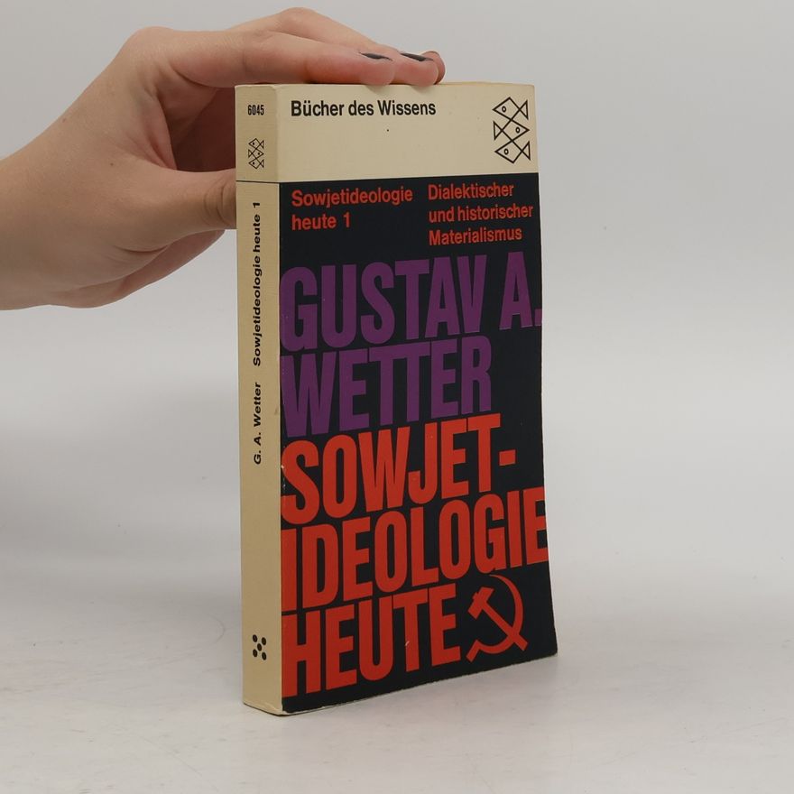 Gustav A. Wetter Sowjetideologie heute