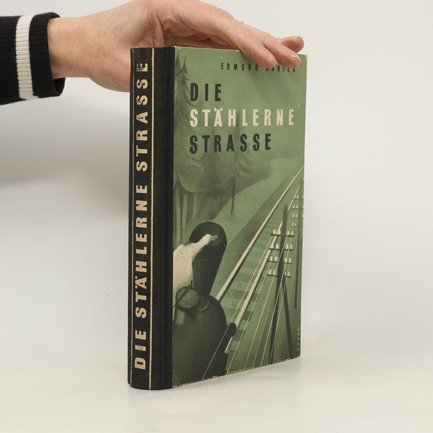 Edmund Daniek Die Stählerne Strasse