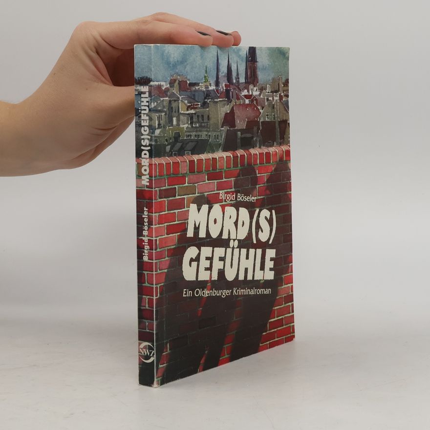 Birgid Böseler Mord(s)gefühle