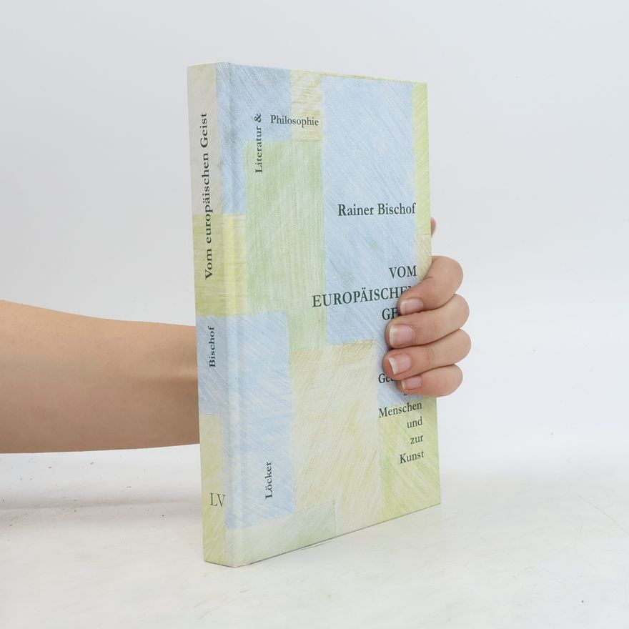 Rainer Bischof Literatur & Philosophie: Vom europäischen Geist