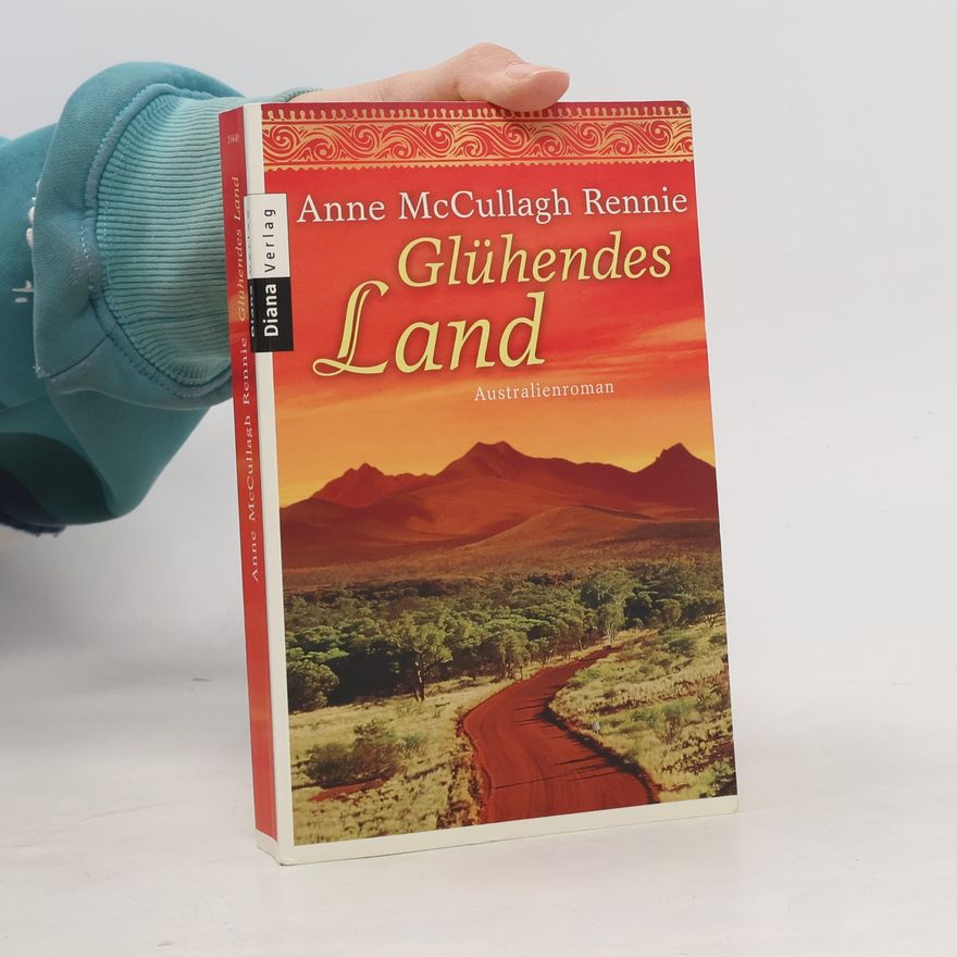 Anne McCullagh Rennie Glühendes Land
