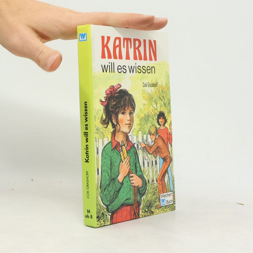 Cok Grashoff Katrin will es wissen