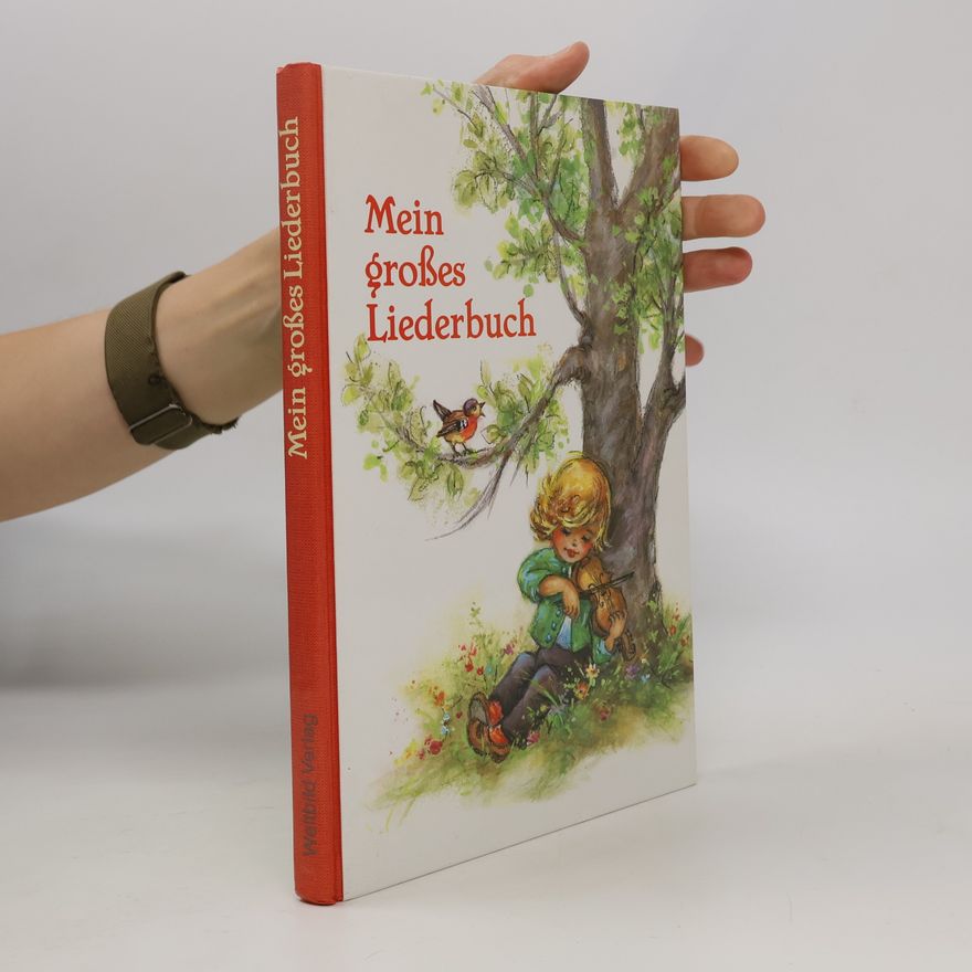Lore Hummel Mein großes Liederbuch. Illustrationen Lore Hummel