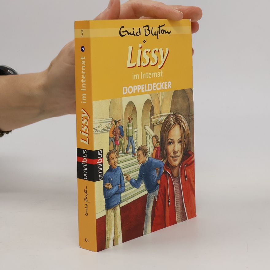 Enid Blyton Lissy im Internat, Doppeldecker. Bd.2. Die neue Klassensprecherin; Der große Krach