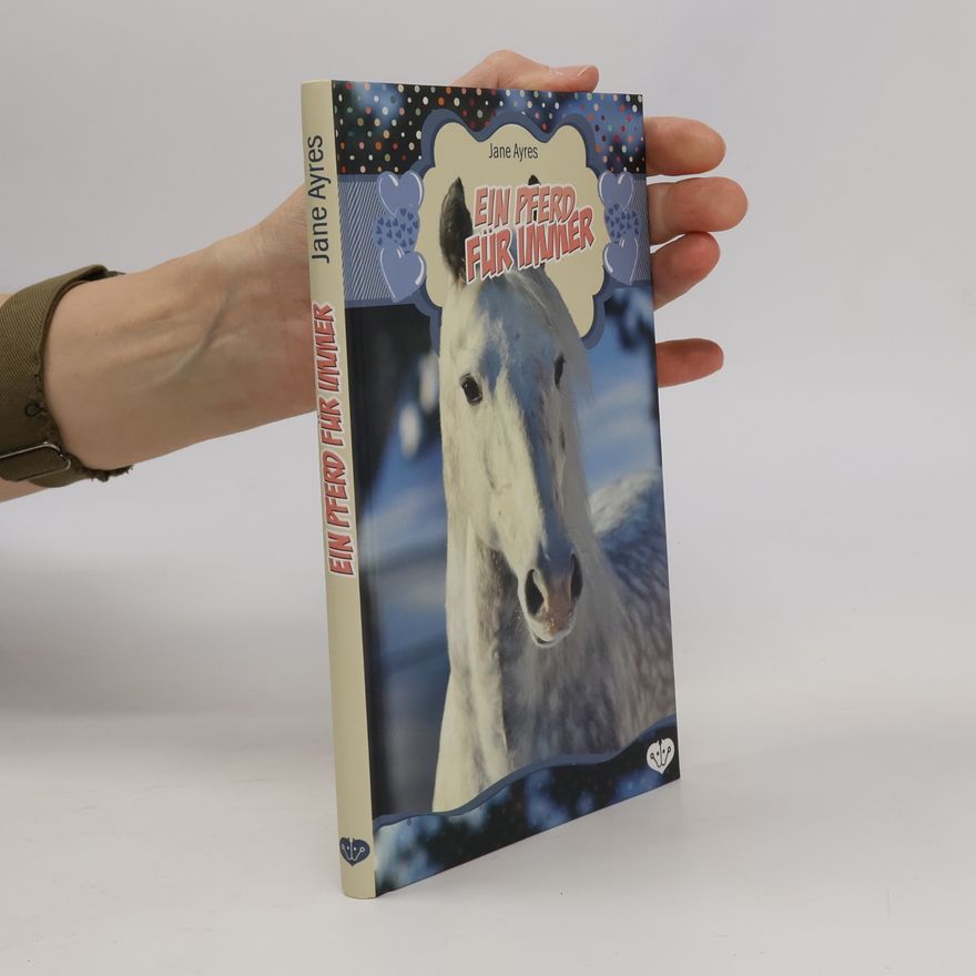 Jane Ayres Ein Pferd für immer