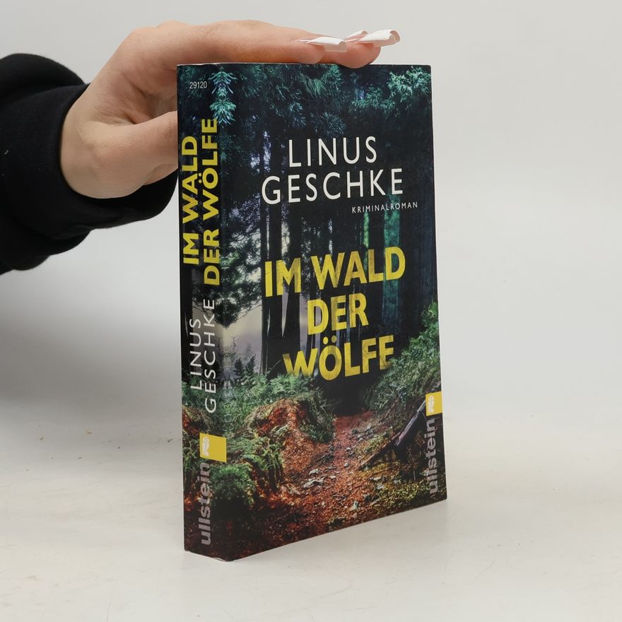 Linus Geschke Im Wald der Wölfe