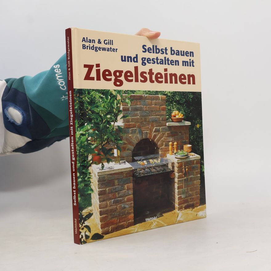Alan Bridgewater Selbst bauen und gestalten mit Ziegelsteinen