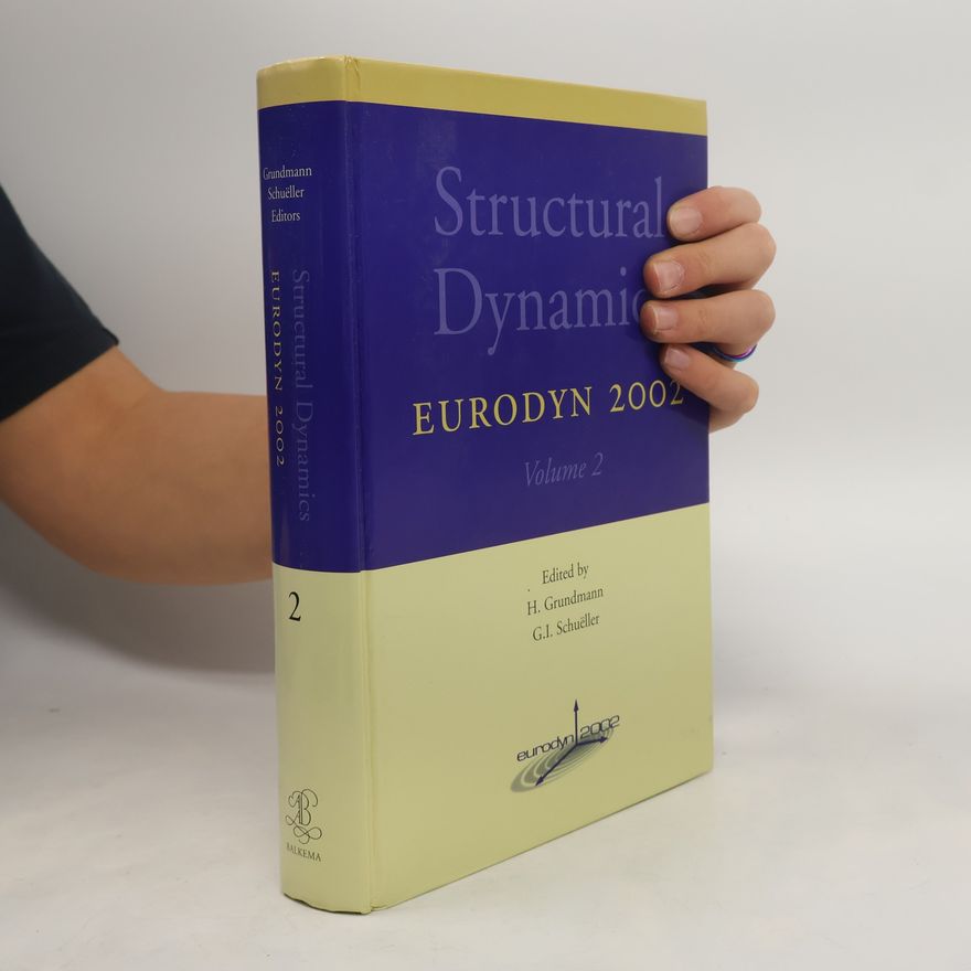 G. I. Schuëller Structural Dynamics - EURODYN 2002