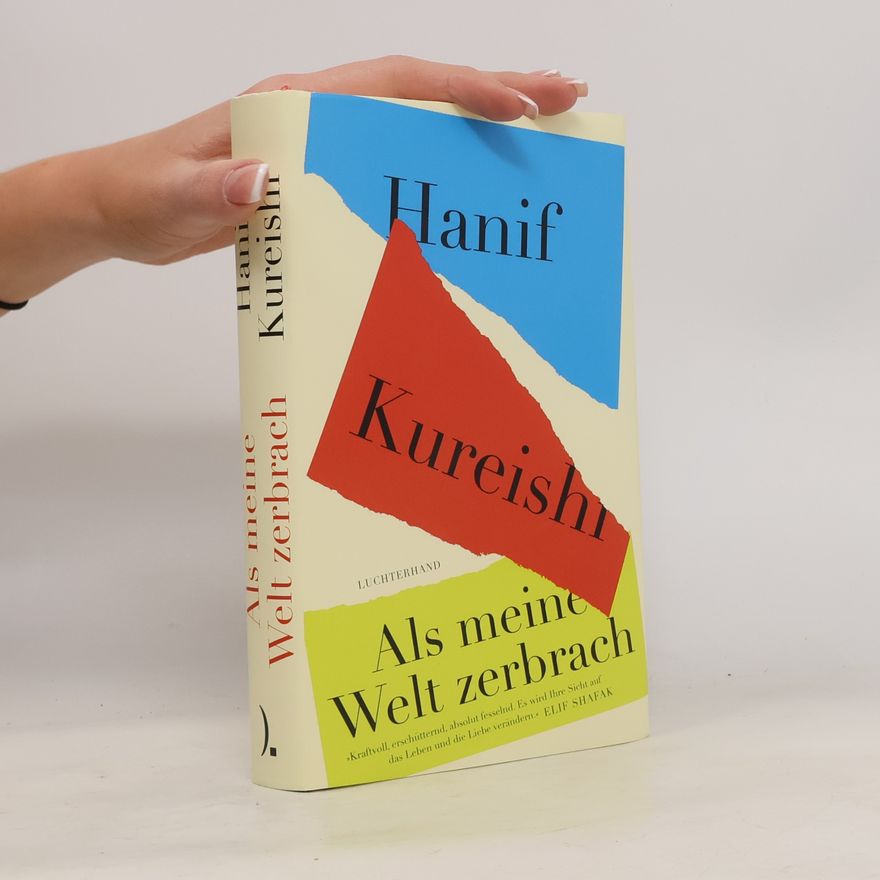 Hanif Kureishi Als meine Welt zerbrach