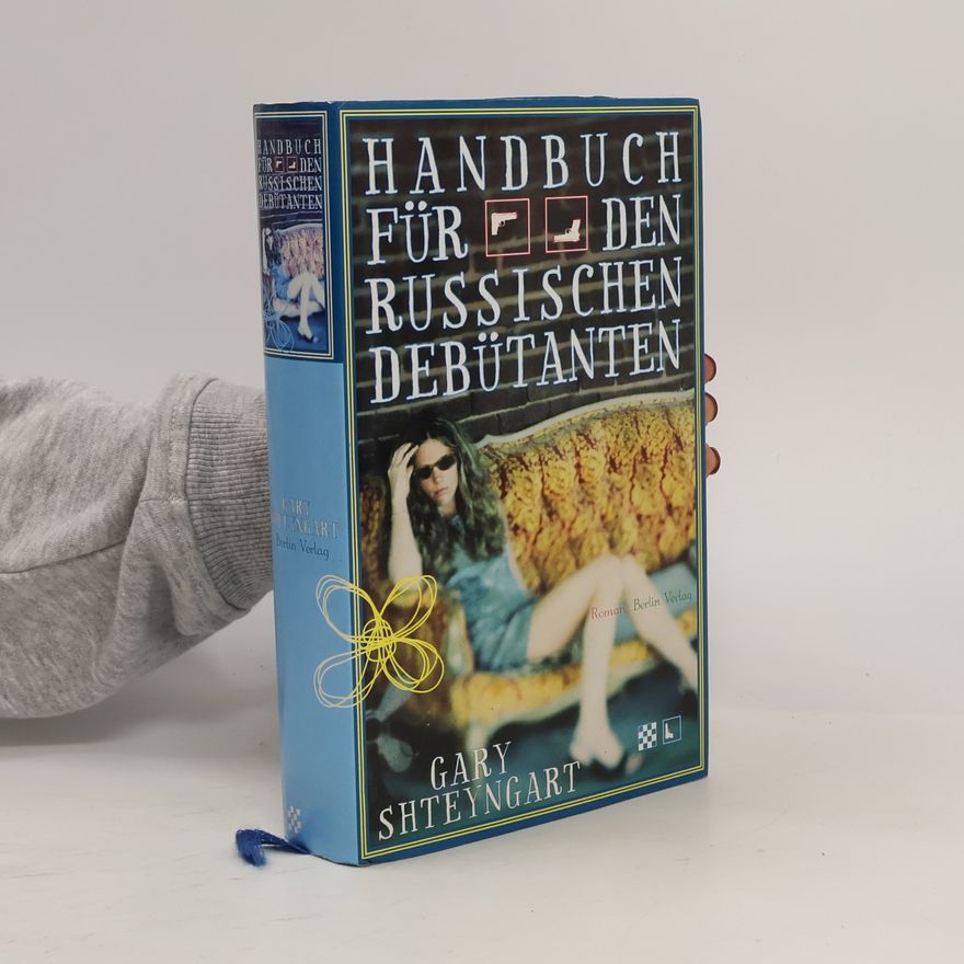 Gary Shteyngart Handbuch für den russischen Debütanten