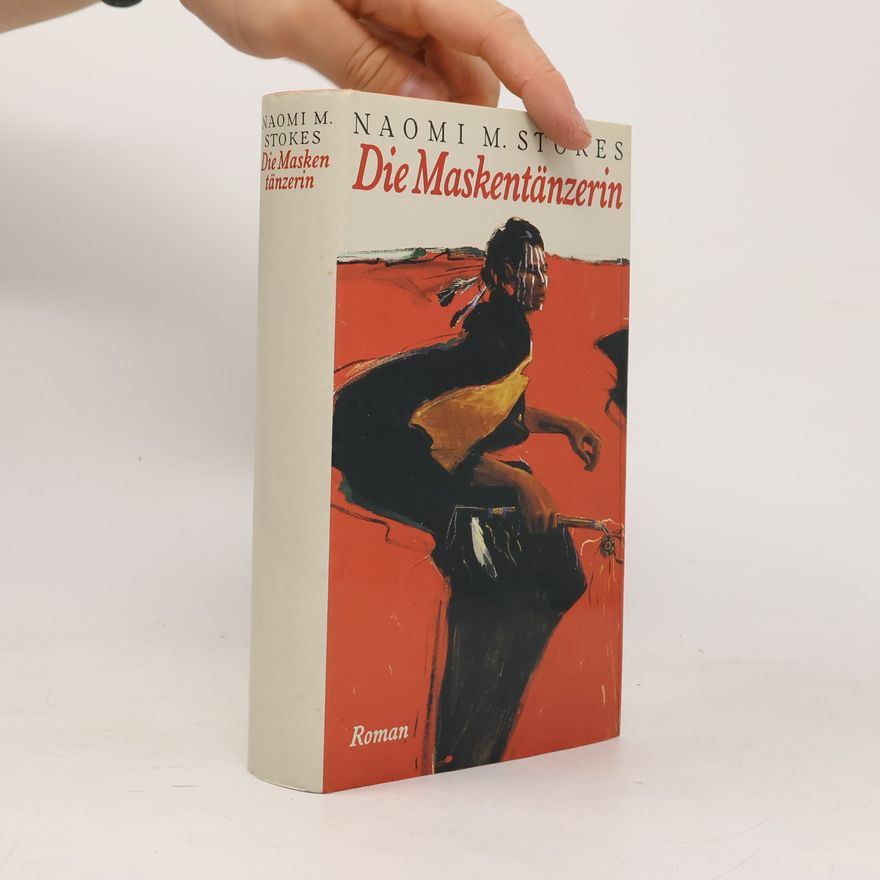 Naomi M. Stokes Die Maskentänzerin