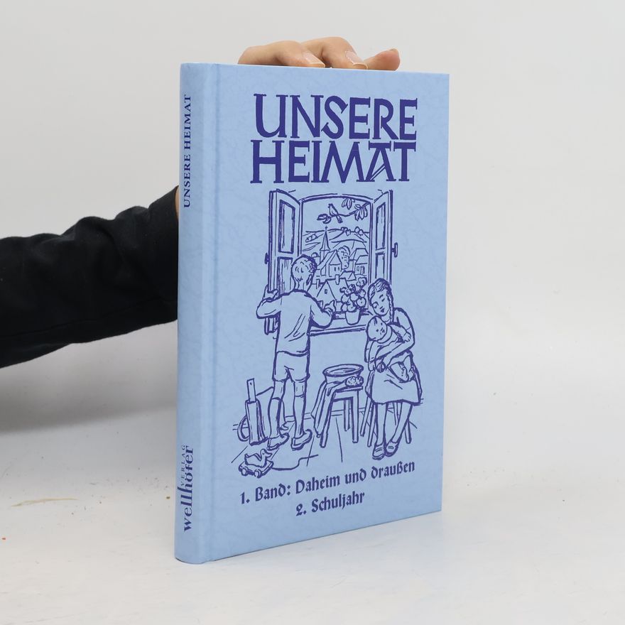 Autorenkollektiv Unsere Heimat - Lesebuch für das zweite Schuljahr. Daheim und draußen. Lesebuch der pfälzischen Volksschulen, 2. Schuljahr