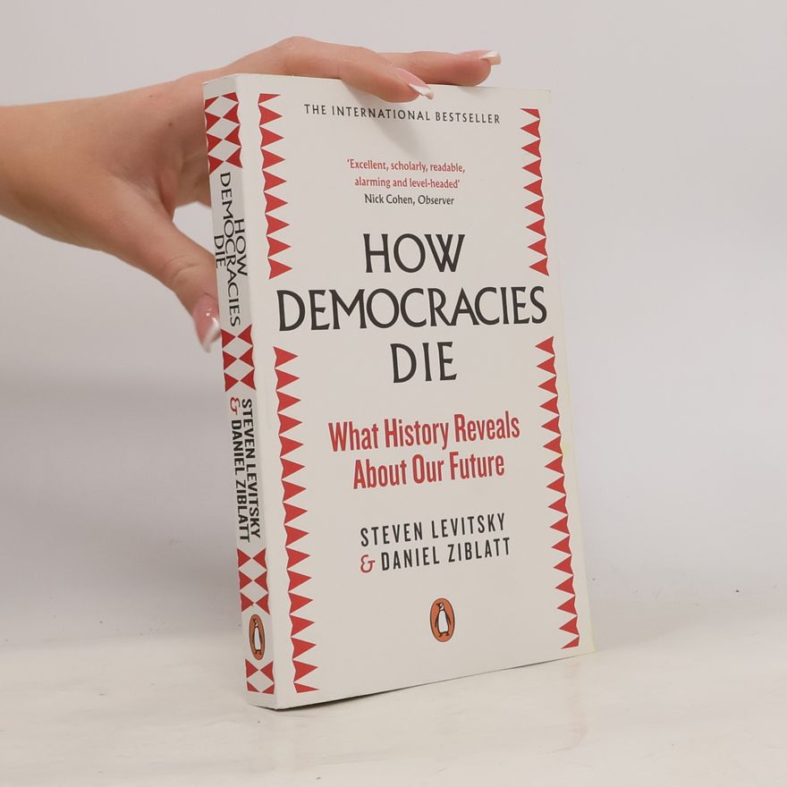 Steven Levitsky How democracies die