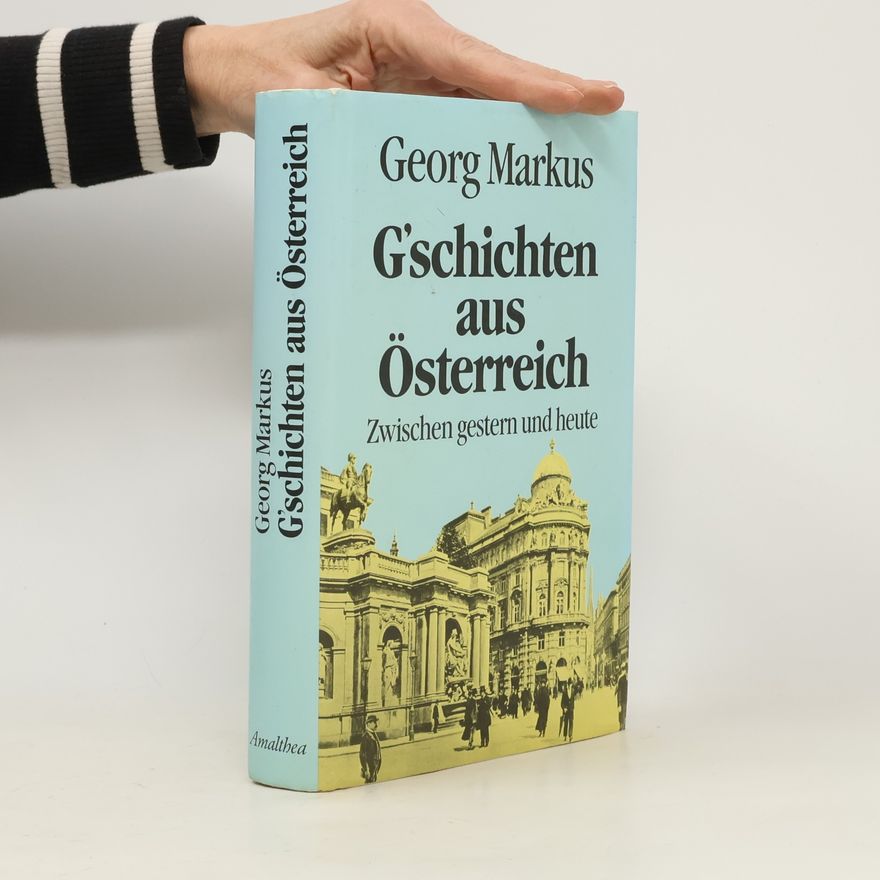Georg Markus G’schichten aus Österreich