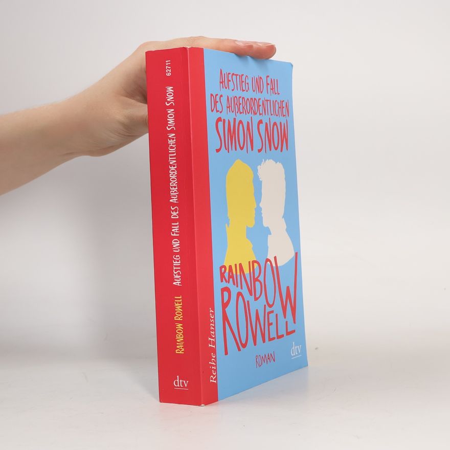 Rainbow Rowell Aufstieg und Fall des außerordentlichen Simon Snow