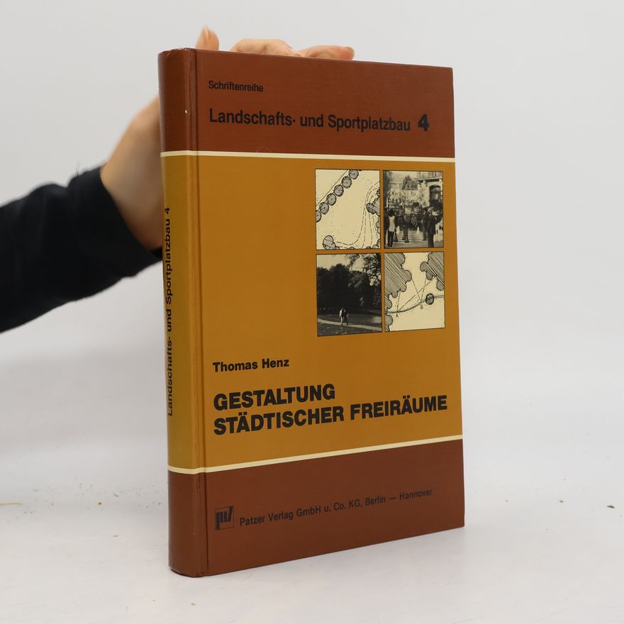 Thomas Henze Gestaltung städtischer Freiräume
