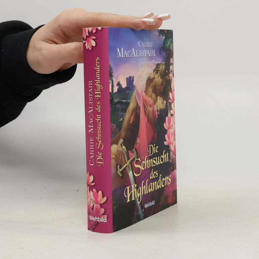Carrie MacAlistair Die Sehnsucht des Highlanders