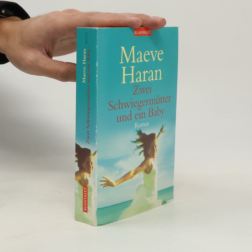 Maeve Haran Zwei Schwiegermütter und ein Baby