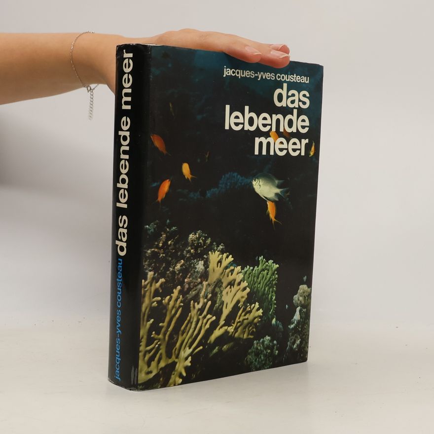 Jacques Yves Cousteau Das lebende Meer