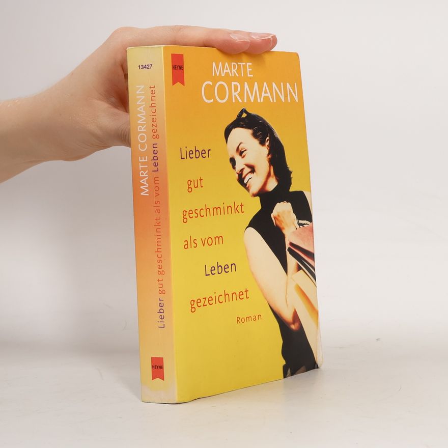 Marte Cormann Lieber gut geschminkt als vom Leben gezeichnet