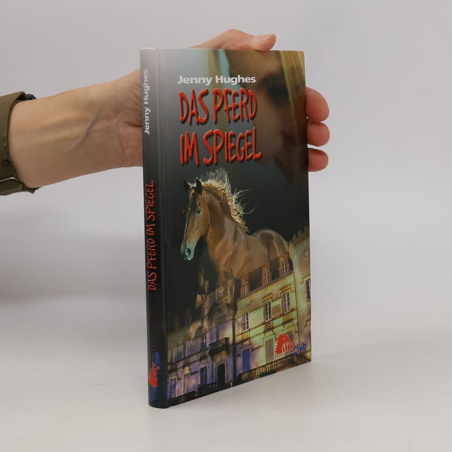 Jenny Hughes Das Pferd im Spiegel
