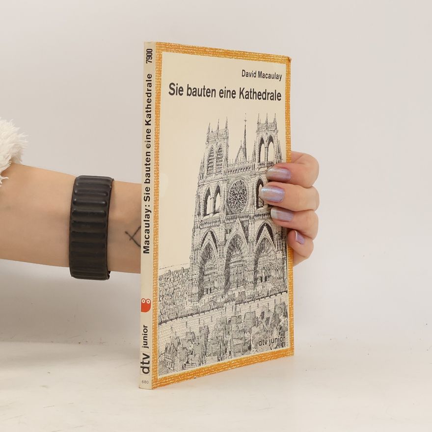 David Macaulay Sie bauten eine Kathedrale