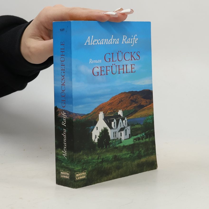 Alexandra Raife Glücksgefühle