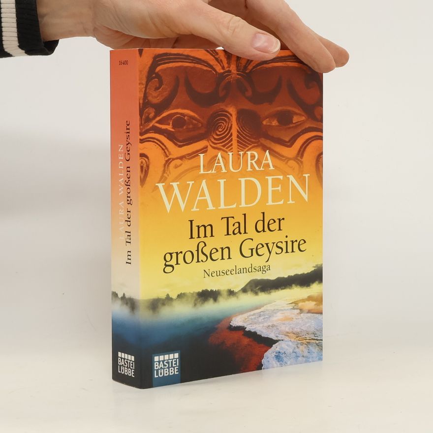 Laura Walden Im Tal der großen Geysire