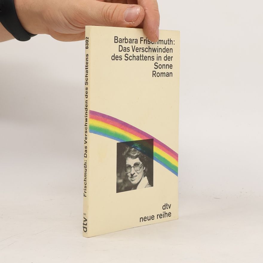 Barbara Frischmuth Das Verschwinden des Schattens in der Sonne