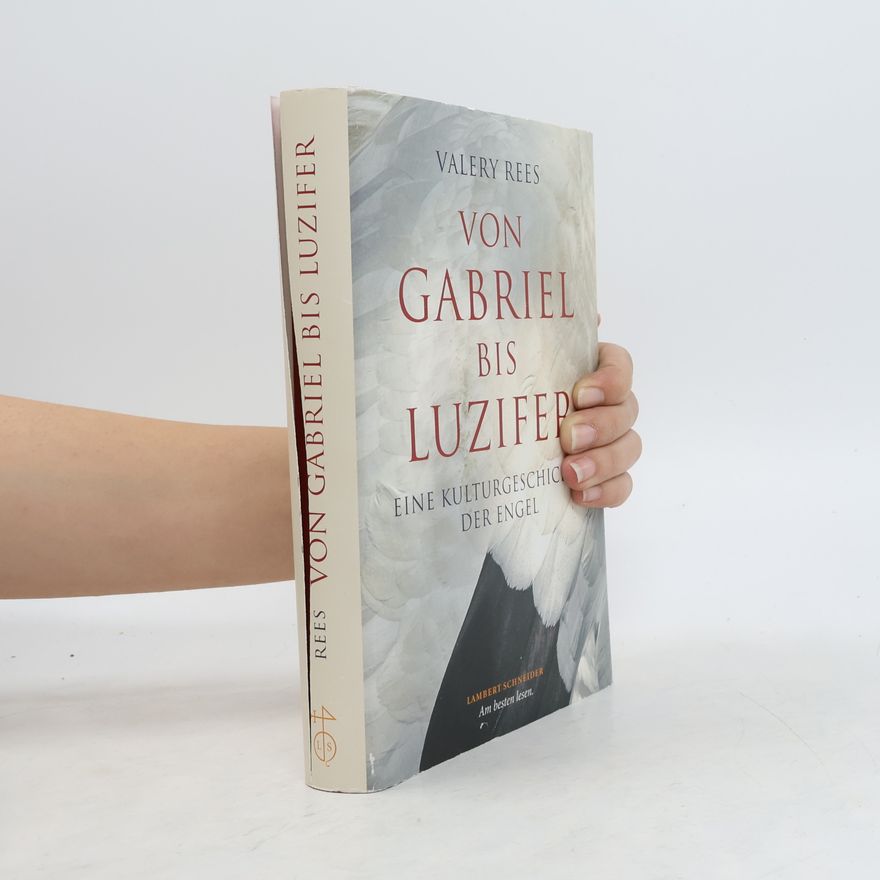 Valery Rees Von Gabriel bis Luzifer