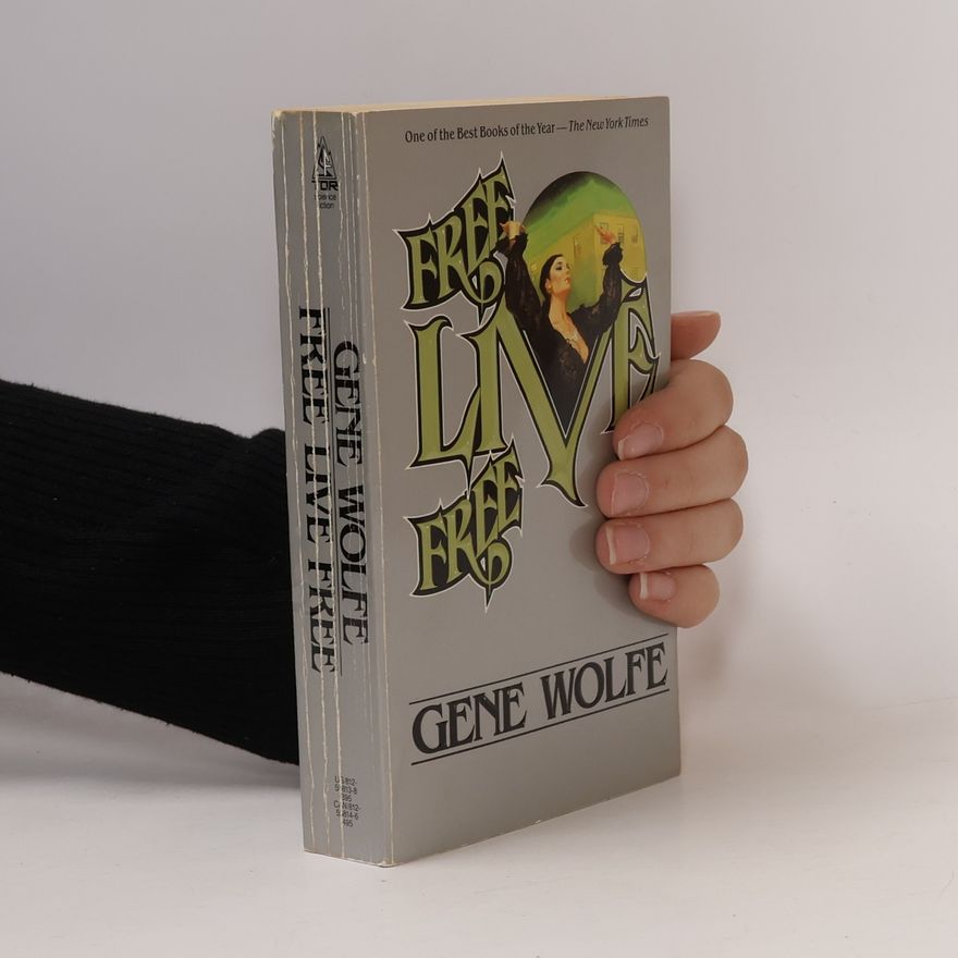 Gene Wolfe Free Live Free