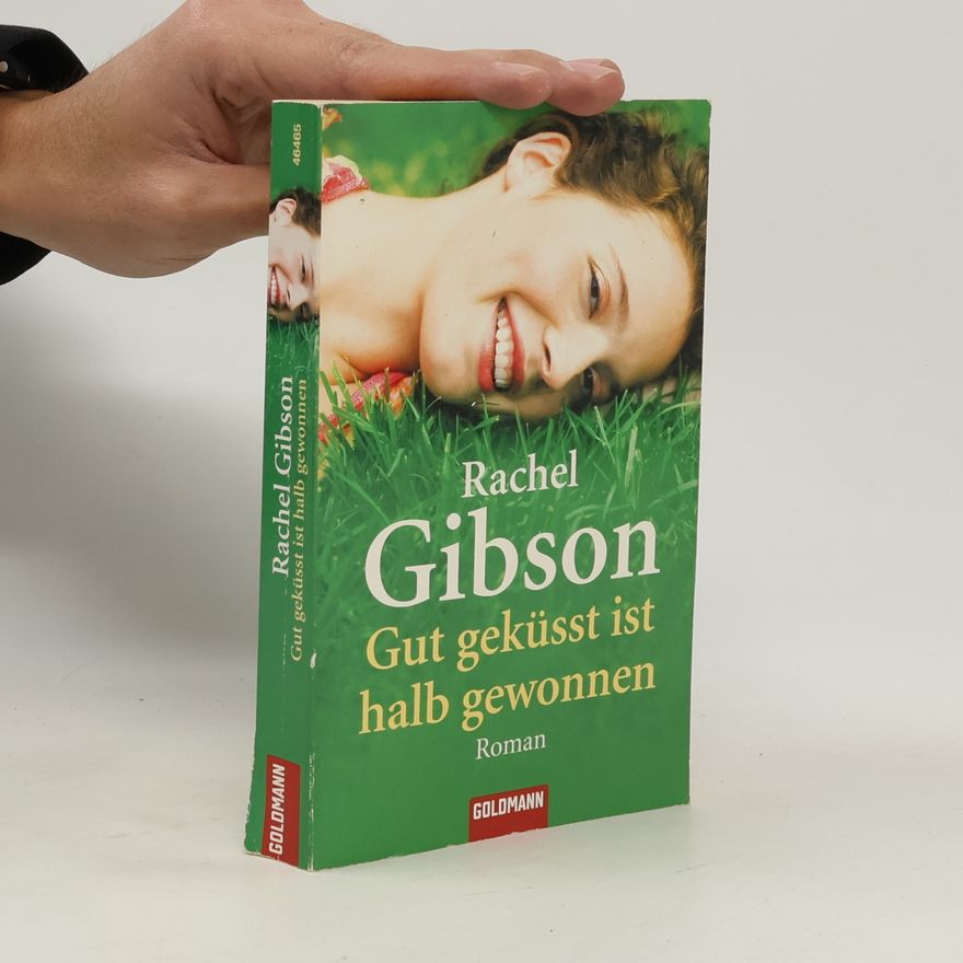 Rachel Gibson Gut geküsst ist halb gewonnen