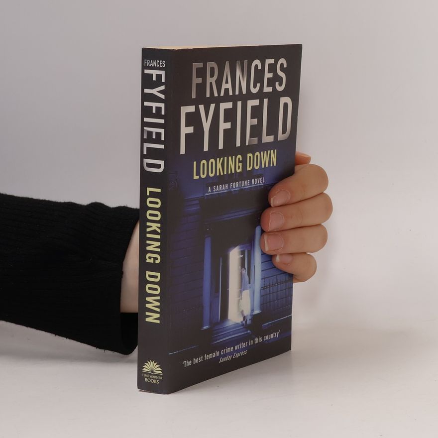 Frances Fyfield Looking Down