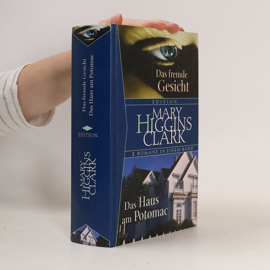 Mary Higgins Clark Das fremde Gesicht. Das Haus am Potomac
