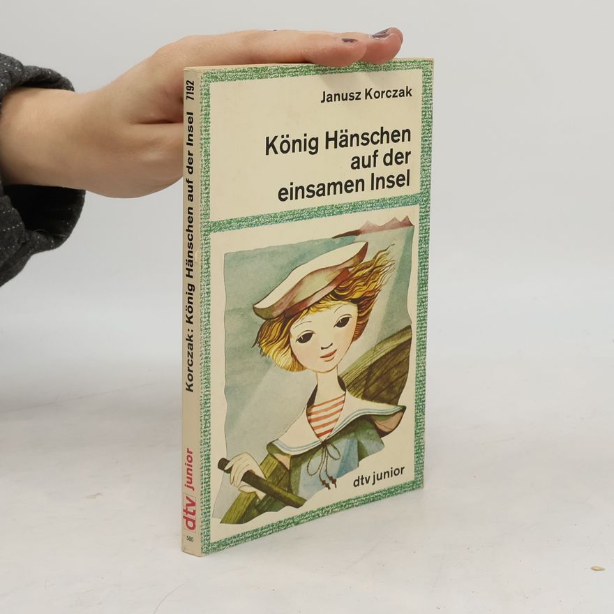 Janusz Korczak König Hänschen auf der einsamen Insel.