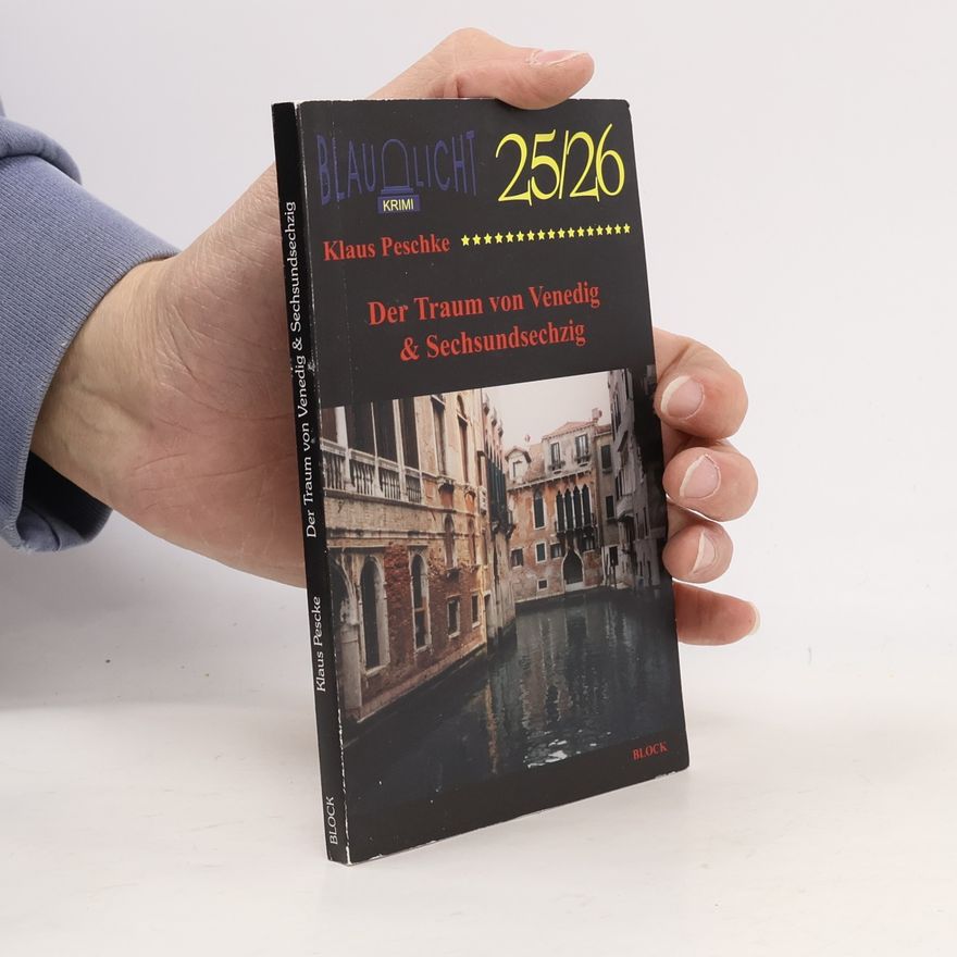 Klaus Peschke Der Traum von Venedig & Sechsundsechzig 25/26