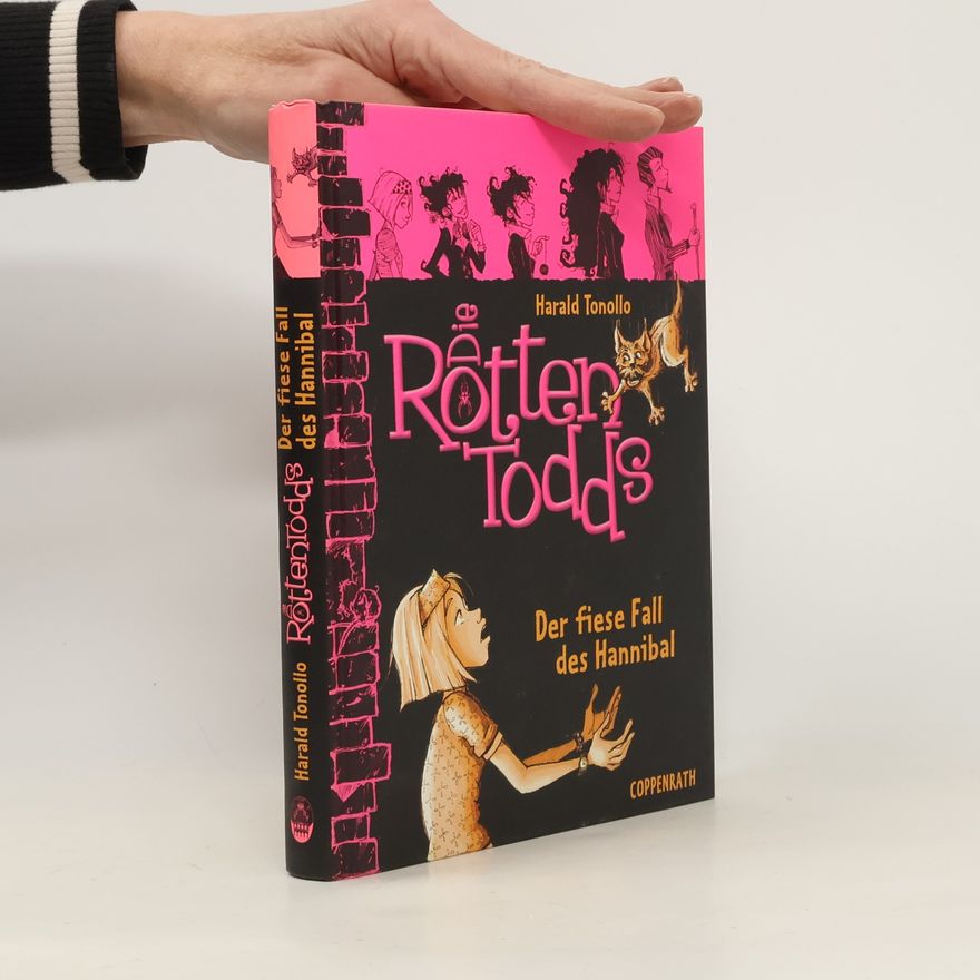 Harald Tonollo Die Rottentodds 02. Der fiese Fall des Hannibal