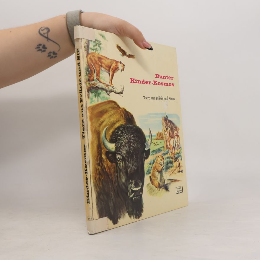Rinaldo D. D'Ami Bunter Kinder-Kosmos. Tiere aus Prärie und Strom