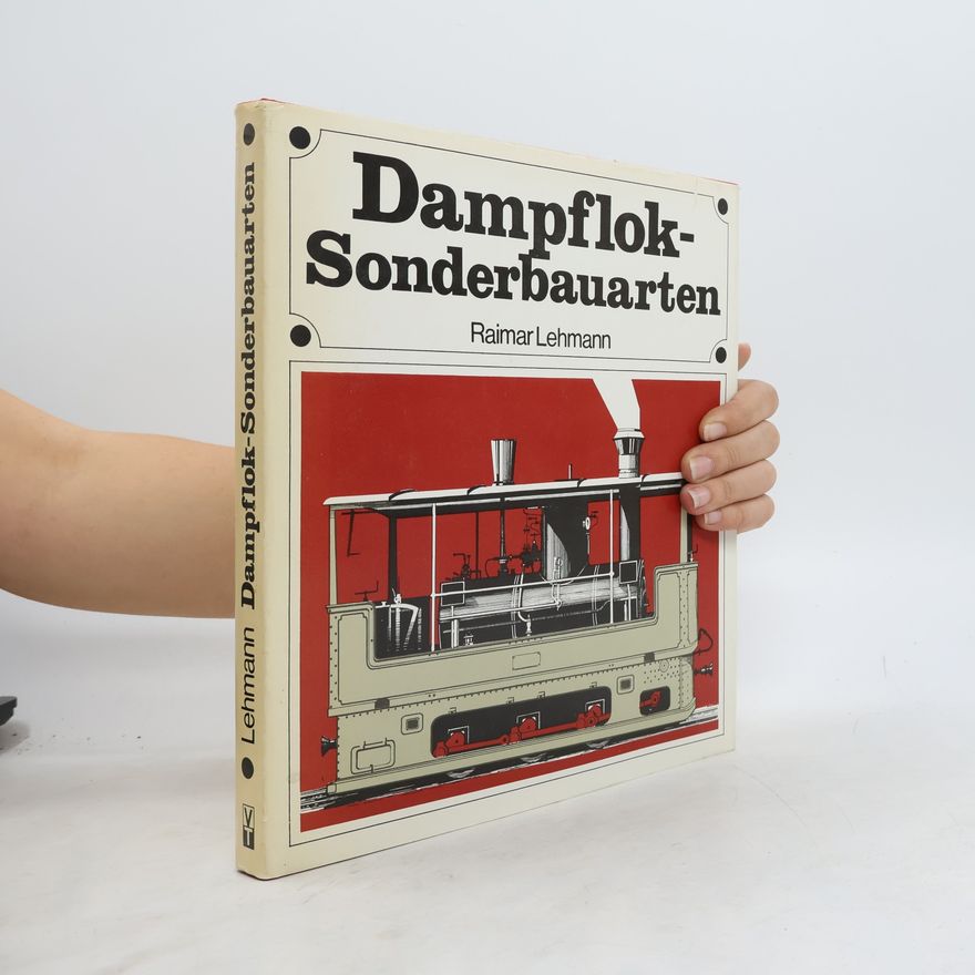 Raimar Lehmann Dampflok-Sonderbauarten