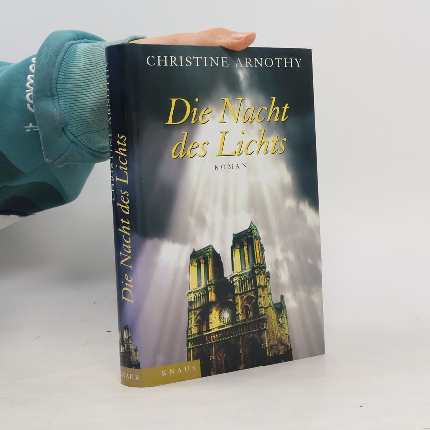 Christine Arnothy Die Nacht des Lichts