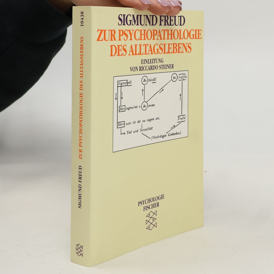 Sigmund Freud Zur Psychopathologie des Alltagslebens